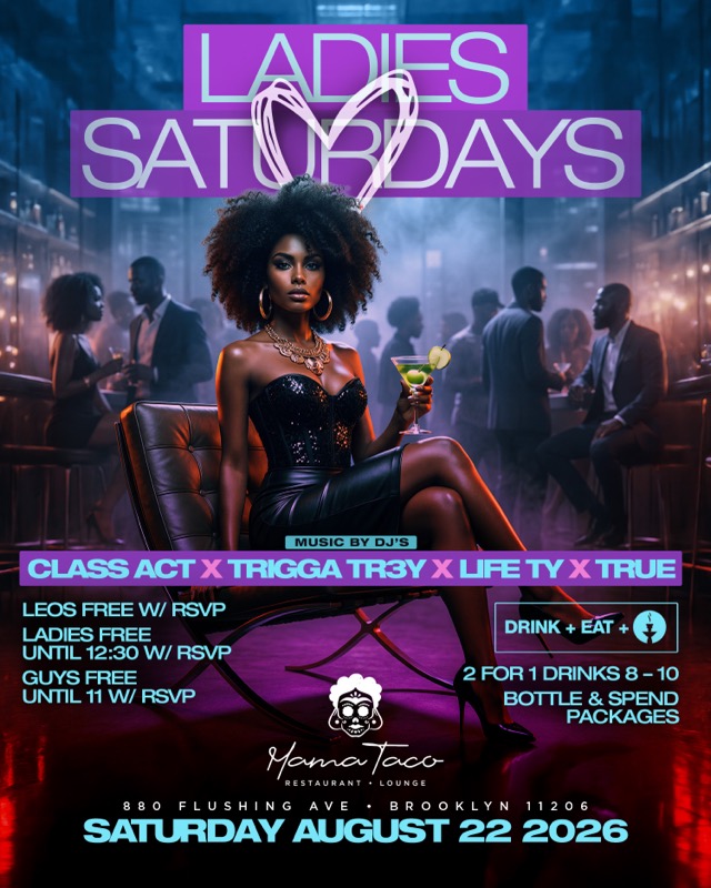 Saturday August 22nd 2026 : Ladies Love Saturdays at Mamataco Brooklyn
